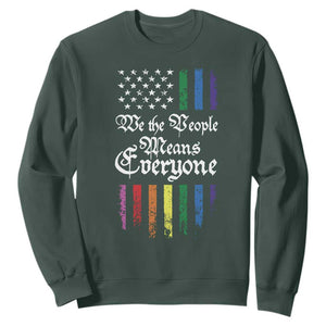 We The People Means Everyone Sweatshirt LGBTQ Rainbow USA Flag Gay Pride LGBT Ally TS10 Dark Forest Green Print Your Wear