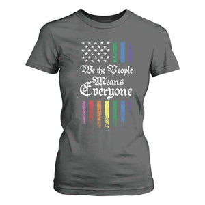 We The People Means Everyone T Shirt For Women LGBTQ Rainbow USA Flag Gay Pride LGBT Ally TS10 Dark Heather Print Your Wear