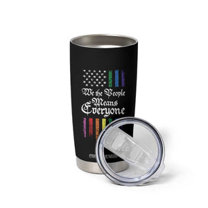 We The People Means Everyone Tumbler Cup LGBTQ Rainbow USA Flag Gay Pride LGBT Ally TS10 Print Your Wear