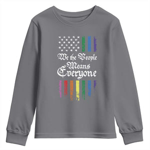 We The People Means Everyone Youth Sweatshirt LGBTQ Rainbow USA Flag Gay Pride LGBT Ally TS10 Charcoal Print Your Wear