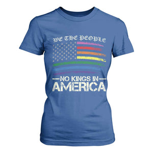 No Kings In America T Shirt For Women We The People USA LGBTQ Pride Flag TS10 Royal Blue Print Your Wear