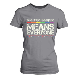 We The People Means Everyone Lgbt Equality T Shirt For Women TS10 Charcoal Print Your Wear