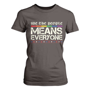 We The People Means Everyone Lgbt Equality T Shirt For Women TS10 Dark Chocolate Print Your Wear