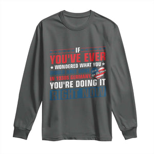 Anti Fascist Long Sleeve Shirt Political Activism Human Rights TS10 Dark Heather Print Your Wear