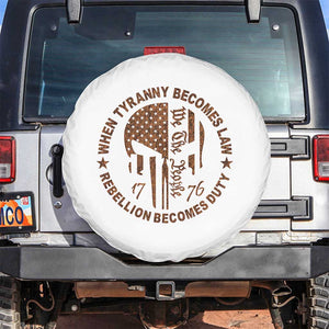 When Tyranny Becomes Law Rebellion Becomes Duty Spare Tire Cover We The People 1776 US Flag TS10 No hole White Print Your Wear