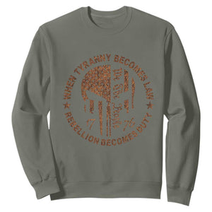 When Tyranny Becomes Law Rebellion Becomes Duty Sweatshirt We The People 1776 US Flag TS10 Military Green Print Your Wear