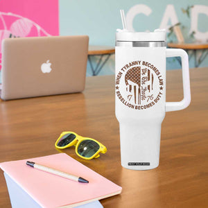 When Tyranny Becomes Law Rebellion Becomes Duty Tumbler With Handle We The People 1776 US Flag TS10 Print Your Wear