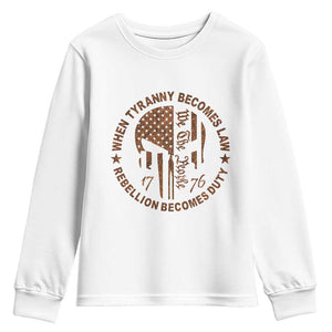 When Tyranny Becomes Law Rebellion Becomes Duty Youth Sweatshirt We The People 1776 US Flag TS10 White Print Your Wear