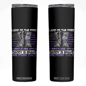 Purple Up For Military Kids Skinny Tumbler Military Child Month My Daddy Is Brave TS10 Black Print Your Wear