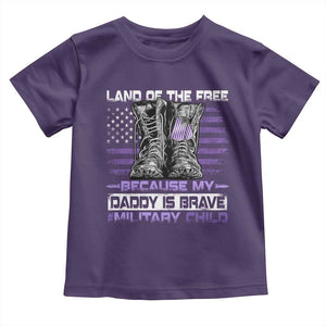 Purple Up For Military Kids Toddler T Shirt Military Child Month My Daddy Is Brave TS10 Purple Print Your Wear