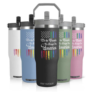 We The People No Kings In America Flip Straw Tumbler LGBTQ Rainbow USA Flag Gay Pride LGBT Ally TS10 Print Your Wear