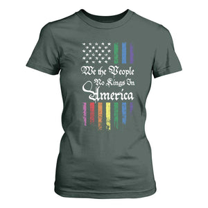 We The People No Kings In America T Shirt For Women LGBTQ Rainbow USA Flag Gay Pride LGBT Ally TS10 Dark Forest Green Print Your Wear