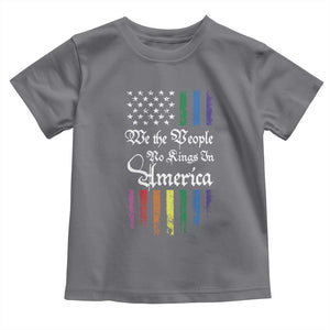 We The People No Kings In America Toddler T Shirt LGBTQ Rainbow USA Flag Gay Pride LGBT Ally TS10 Charcoal Print Your Wear