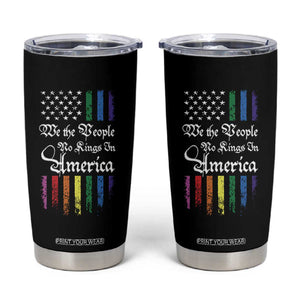 We The People No Kings In America Tumbler Cup LGBTQ Rainbow USA Flag Gay Pride LGBT Ally TS10 Black Print Your Wear