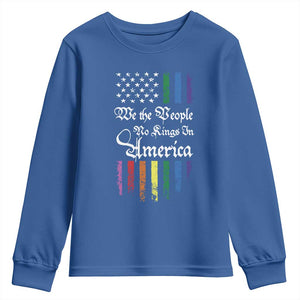 We The People No Kings In America Youth Sweatshirt LGBTQ Rainbow USA Flag Gay Pride LGBT Ally TS10 Royal Blue Print Your Wear