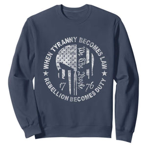When Tyranny Becomes Law Rebellion Becomes Duty Sweatshirt We The People 1776 American Flag TS10 Navy Print Your Wear