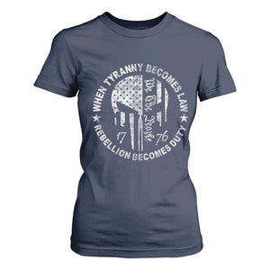When Tyranny Becomes Law Rebellion Becomes Duty T Shirt For Women We The People 1776 American Flag TS10 Navy Print Your Wear
