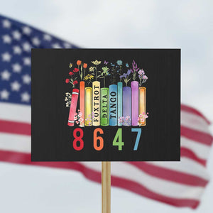 Retro 8647 Protest Sign Foxtrots Delta Tangos Book Flower TS10 Horizontal 18" × 24" Black Print Your Wear