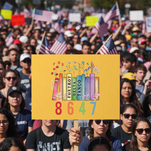Retro 8647 Protest Sign Foxtrots Delta Tangos Book Flower TS10 Horizontal 18" × 24" Yellow Print Your Wear