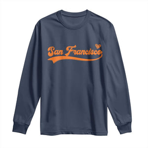 San Francisco Long Sleeve Shirt SF Varsity California Script Vintage Sports Jersey Style TS10 Navy Print Your Wear