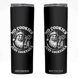 Funny Santa Christmas In July Skinny Tumbler No Cookies Just Cocktails Summer Xmas TS10 Black Print Your Wear