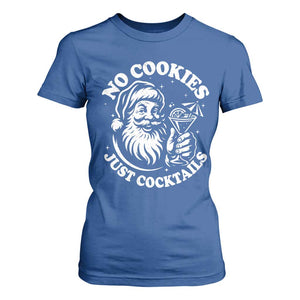 Funny Santa Christmas In July T Shirt For Women No Cookies Just Cocktails Summer Xmas TS10 Royal Blue Print Your Wear