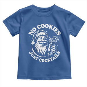 Funny Santa Christmas In July Toddler T Shirt No Cookies Just Cocktails Summer Xmas TS10 Royal Blue Print Your Wear
