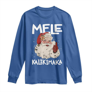 Mele Kalikimaka Long Sleeve Shirt Hawaii Christmas Party Santa TS10 Royal Blue Print Your Wear