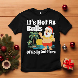Funny Christmas In July T Shirt Hot As Balls Santa Summer Party TS10 Black Print Your Wear