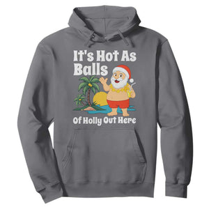 Funny Christmas In July Hoodie Hot As Balls Santa Summer Party TS10 Charcoal Print Your Wear