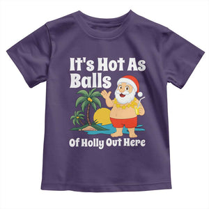 Funny Christmas In July Toddler T Shirt Hot As Balls Santa Summer Party TS10 Purple Print Your Wear