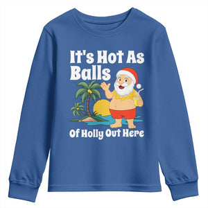 Funny Christmas In July Youth Sweatshirt Hot As Balls Santa Summer Party TS10 Royal Blue Print Your Wear
