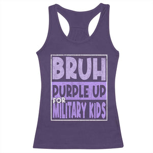 Funny Bruh Purple Up For Military Kids Racerback Tank Top Military Child Month TS11 Purple Print Your Wear