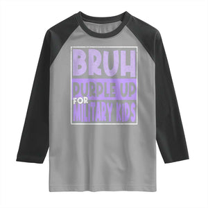 Funny Bruh Purple Up For Military Kids Raglan Shirt Military Child Month TS11 Sport Gray Black Print Your Wear