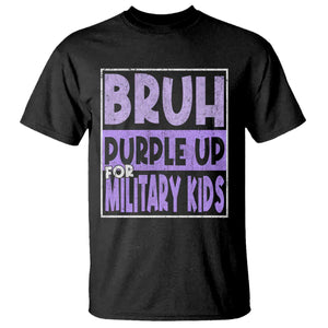 Funny Bruh Purple Up For Military Kids T Shirt Military Child Month TS11 Black Print Your Wear