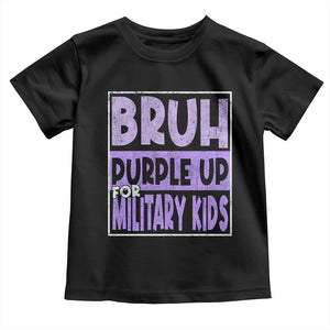Funny Bruh Purple Up For Military Kids Toddler T Shirt Military Child Month TS11 Black Print Your Wear