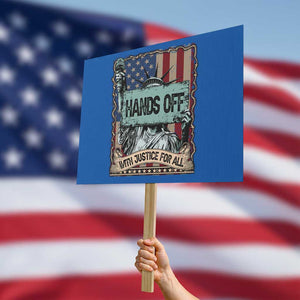 Funny Hands Off With Justice For All Protest Sign Statue Of Liberty American Flag TS11 Horizontal 18" × 24" Blue Print Your Wear