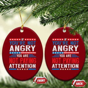 If You Are Not Angry You Are Not Paying Attention Ceramic Ornament Vintage Stars And Stripes TS11 Print Your Wear