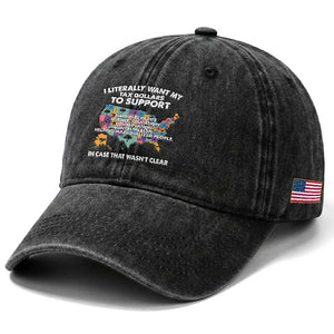 I Literally Want My Tax Dollars To Support National Parks Washed Cotton Baseball Cap In Case That Wasn't Clear Vintage American Map TS11 Print Your Wear