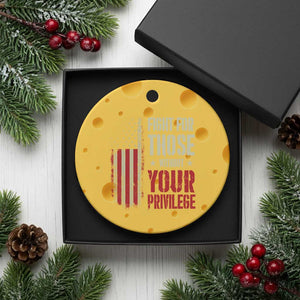 Fight For Those Without Your Privilege Ceramic Ornament TS11 1pc Yellow Cheese Print Your Wear