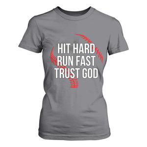 Hit Hard Run Fast Trust God Christian Baseball T Shirt For Women TS11 Charcoal Print Your Wear