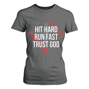 Hit Hard Run Fast Trust God Christian Baseball T Shirt For Women TS11 Dark Heather Print Your Wear