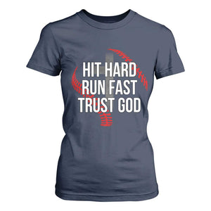 Hit Hard Run Fast Trust God Christian Baseball T Shirt For Women TS11 Navy Print Your Wear