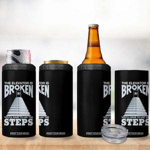 Sobriety Anniversary Sober 4 in 1 Can Cooler Tumbler The Elevator is Broken You Will Have To Use The Steps TS11 Print Your Wear