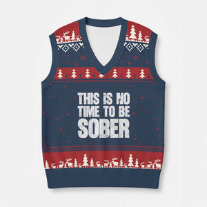 This Is No Time To Be Sober V-Neck Knit Sweater Vest Funny Drinking Beer