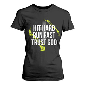Hit Hard Run Fast Trust God Christian Softball T Shirt For Women TS11 Black Print Your Wear