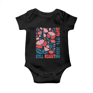 Floral 250th Still Resisting 4th of July 1776 2026 Baby Onesie