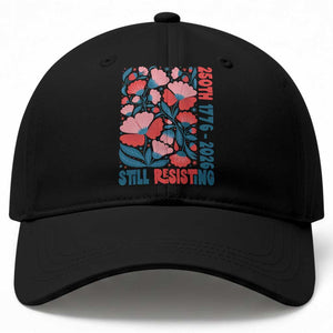 Floral 250th Still Resisting 4th of July 1776 2026 Baseball Cap