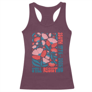 Floral 250th Still Resisting 4th of July 1776 2026 Racerback Tank Top