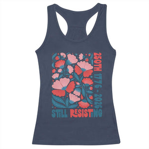Floral 250th Still Resisting 4th of July 1776 2026 Racerback Tank Top